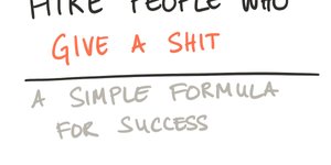 Thumbnail of Hire people who give a shit.