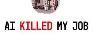 Thumbnail of AI Killed My Job: Tech workers