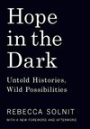 Cover of Hope in the Dark: Untold Histories, Wild Possibilities