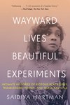 Cover of Wayward Lives, Beautiful Experiments: Intimate Historie…