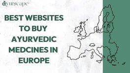 Thumbnail of Best Websites to Buy Ayurvedic Medicines in Europe
