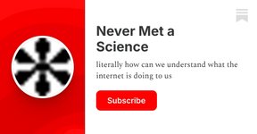 Thumbnail of Never Met a Science | Kevin Munger | Substack