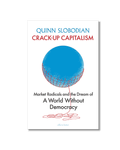 Thumbnail of A Complicated System of Traps: On Quinn Slobodian’s “Crack-Up Capitalism” — Cleveland Review of Books