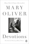 Cover of Devotions: The Selected Poems of Mary Oliver