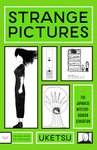 Thumbnail of Strange Pictures: The Chilling Japanese Mystery Sensation