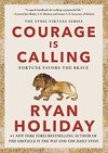 Cover of Courage Is Calling: Fortune Favors the Brave (The Stoic Virtues Series)