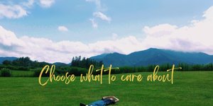 Thumbnail of The subtle art of choosing what to care about.