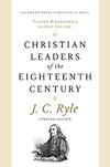 Cover of Christian Leaders of the Eighteenth Century (Updated, Annotated): Eleven Biographies in One Volume
