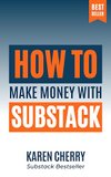 Cover of How to Make Money with Substack: Unlock the Power of Subscription Newsletters