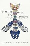Cover of Staying With the Trouble