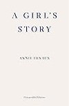 Cover of A Girl's Story – WINNER OF THE 2022 NOBEL PRIZE IN LITERATURE