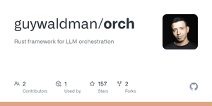 Thumbnail of GitHub - guywaldman/orch: Rust framework for LLM orchestration