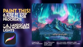 Thumbnail of Paint THIS! A Step by Step TUTORIAL for Procreate – a Landscape With Northern Lights