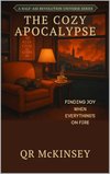 Cover of The Cozy Apocalypse: Finding Joy When Everything's on Fire
