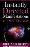 Cover of Instantly Directed Manifestations: The Mindless Way