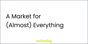 Thumbnail of A Market For (Almost) Everything