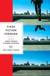 Cover of Flash Fiction Forward: 80 Very Short Stories by