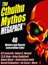 Cover of The Cthulhu Mythos Megapack: 40 Modern and Classic Lovecraftian Stories