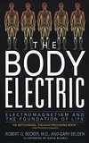 Cover of The Body Electric: Electromagnetism And The Foundation Of Life