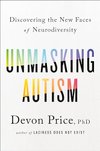 Cover of Unmasking Autism: Discovering the New Faces of Neurodiversity