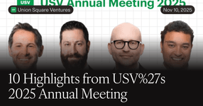 Thumbnail of 10 Highlights from USV's 2025 Annual Meeting