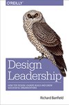 Cover of Design Leadership: How Top Design Leaders Build and Grow Successful Organizations