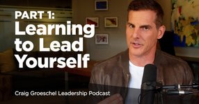 Thumbnail of Leadership - Learning to Lead Yourself, Part 1