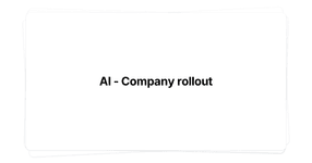 Thumbnail of AI - Company rollout