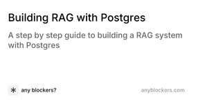 Thumbnail of Building RAG with Postgres — any blockers?