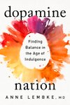 Cover of Dopamine Nation — Anna Lembke, MD