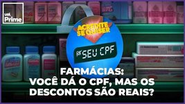 Thumbnail of Farmácias: você dá o CPF, mas o desconto é real?