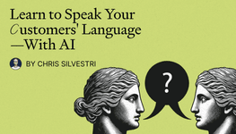 Thumbnail of Learn to Speak Your Customers' Language—With AI
