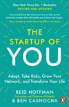 Cover of The Start-up of You: Adapt to the Future, Invest in Yourself, and Transform Your Career
