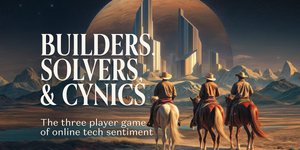 Thumbnail of Builders, Solvers and Cynics