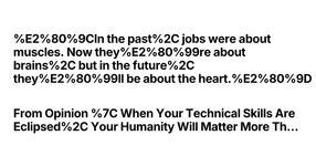 Thumbnail of “In the past, jobs were about muscles. Now they’re about bra...