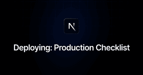 Thumbnail of Deploying: Production Checklist | Next.js