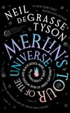 Cover of Merlin’s Tour of the Universe, Revised and Updated for the Twenty-First Century: A Traveler’s Guide to Blue Moons and Black Holes, Mars, Stars, and Everything Far