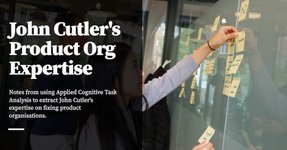 Thumbnail of John Cutler’s Product Org Expertise
