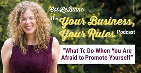 Thumbnail of What To Do When You Are Afraid To Promote Yourself