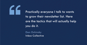 Thumbnail of 52 Ways to Grow Your Email List | Inbox Collective