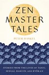 Cover of Zen Master Tales: Stories from the Lives of Taigu, Sengai, Hakuin, and Ryokan