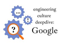 Thumbnail of Inside Google's Engineering Culture: Part 1