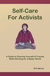 Cover of Self-Care for Activists: A Guide to Clearing Yourself of Trauma While Working for a Better World