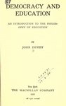 Thumbnail of Democracy and education : an introduction to the philosophy of education : Dewey, John, 1859-1952 : Free Download, Borrow, and Streaming : Internet Archive