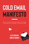 Cover of The Cold Email Manifesto: How to fill your sales pipeline, convert like crazy and level up your business in 90 days or less