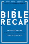 Cover of The Bible Recap: A One-Year Guide to Reading and Understanding the Entire Bible