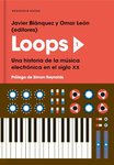 Thumbnail of Loops 1. Una historia de la música electrónica en el siglo XX (Reservoir Narrativa)