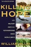 Cover of Killing Hope: U.S. Military and C.I.A. Interventions Since World War II--Updated Through 2003