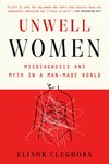 Cover of Unwell Women book by Elinor Cleghorn
