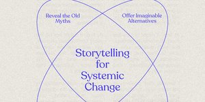 Thumbnail of The Role of Storytelling in Systemic Change